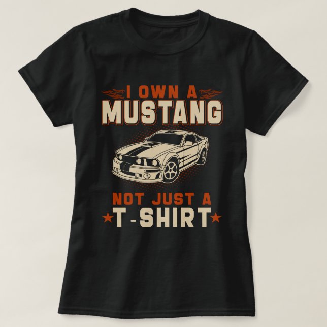 soy dueño de un mustang no sólo de una camiseta (Diseño del anverso)