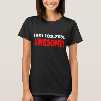 "Soy el 109% IMPRESIONANTE!" Camisa - oscuridad