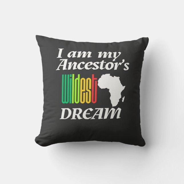 Soy el Sueño más Salvaje de mi Ancestro | Almohada (Anverso)