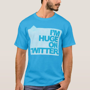 Soy enorme en la camiseta de Twitter