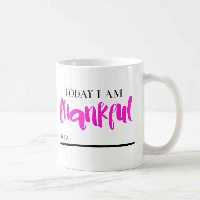 Soy hoy agradecido para el ROSA de la taza (Derecha)