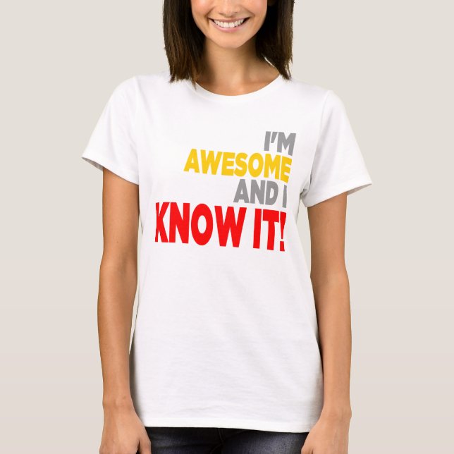 "Soy IMPRESIONANTE Y LO SÉ!" Camisa (Anverso)