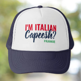 Soy italiano, Capeesh. Sombrero camionero personal