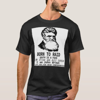 SOY JOHN BROWN - NACIDO EN LA CAMISETA Clásica RAI