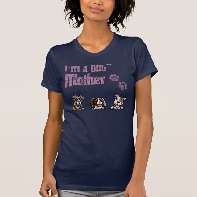 Soy La Camiseta De La Madre Perro (Anverso)