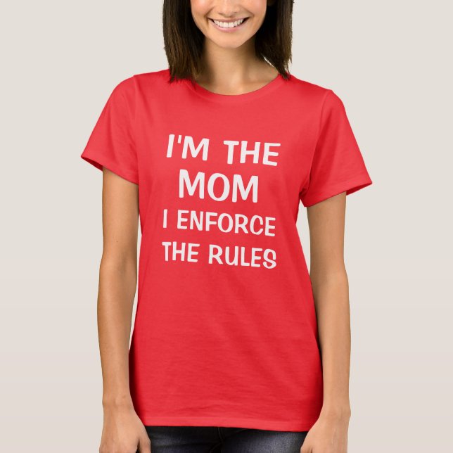 Soy la mamá que hago cumplir la camisa divertida (Anverso)