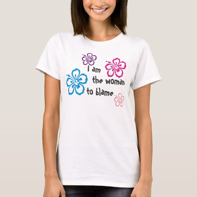 Soy la mujer para culpar la camiseta (Anverso)