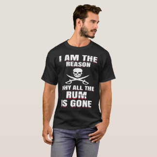 Soy la razón por la que todo el ron es camiseta