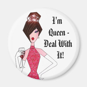 Soy la reina - ¡Trata con eso! Imán