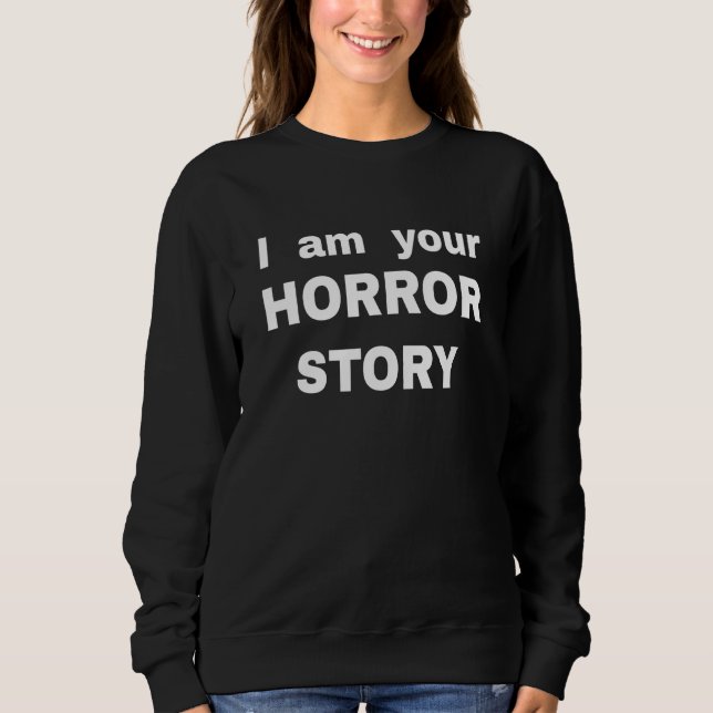 Soy la sudadera de tu historia de horror (Anverso)
