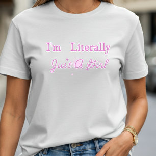 Soy literalmente solo un Chica de camisetas rosada