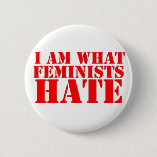 Soy lo que odian las feministas el botón