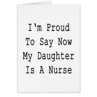 Soy orgulloso que ahora decir mi hija es enfermera