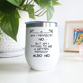 ¡Soy Perfecto, No! Tumbler de vino de regalo diver