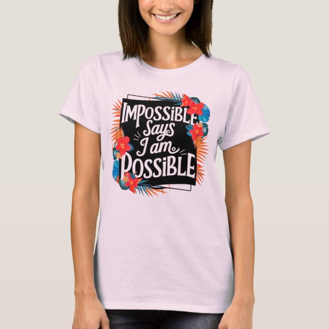 "Soy posible - Inspiradora camiseta de eslogan" (Anverso)