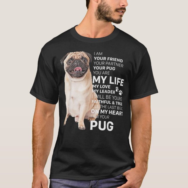 Soy Tu Amigo Pug Perro Eres Mi Vida Con Camisa (Anverso)