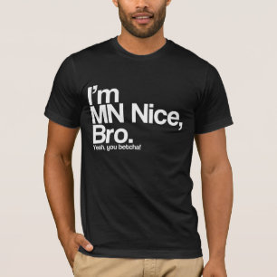 Soy un buen hermano, sí, Betcha Graciosa camiseta