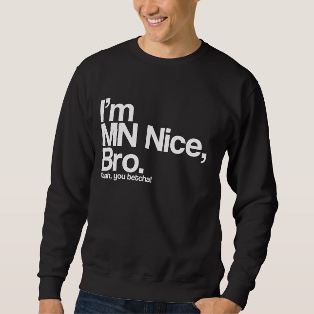 Soy un buen hermano, sí, Betcha Graciosa, sudadera (Anverso)