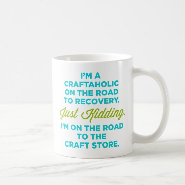 Soy un Craftaholic en el camino a la taza de la (Derecha)