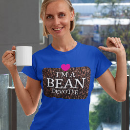 Soy un devoto de Bean, camiseta de impresión de ca