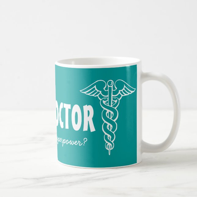 Soy un médico ¿cuál es tu superpoder taza de café  (Derecha)