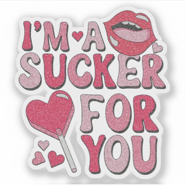 Soy un Sucker para ti Pegatina - Pegatina de San V (Anverso)
