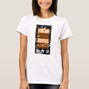 Soy una adicta oficial al café Camiseta femenina