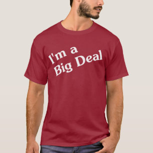 Soy una camiseta de la gran cosa