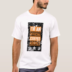 Soy una camiseta oficial adicta al café