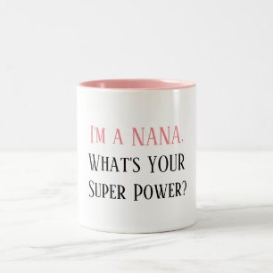 Soy una Nana. ¿Cuál es su superpoder? Taza del