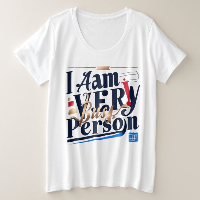Soy Una Persona Muy Ocupada Camiseta (Anverso del diseño)