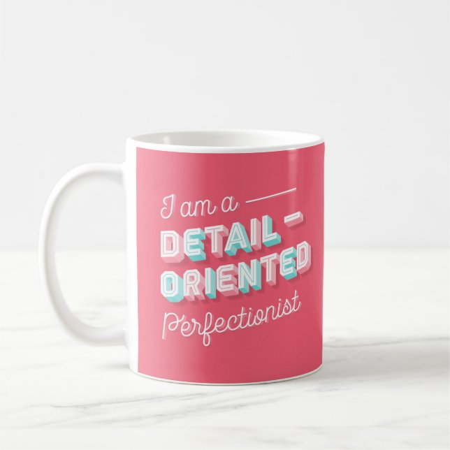 Soy una taza de café perfeccionista (Izquierda)