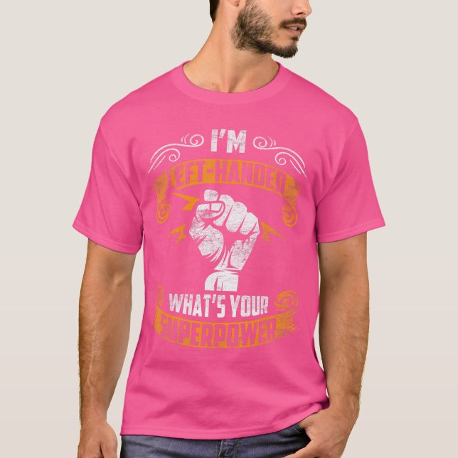 Soy zurdo ¿Cuál es tu superpoder Camiseta divertid (Anverso)