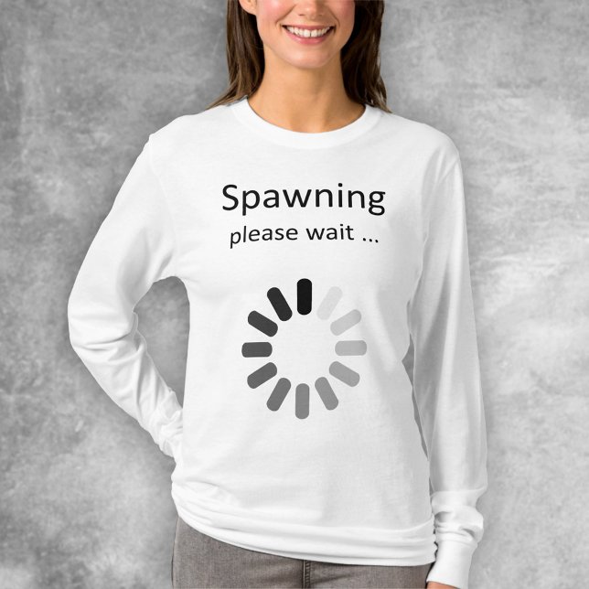 Spawning Por Favor Espera - Camiseta De Humor Para (Subido por el creador)