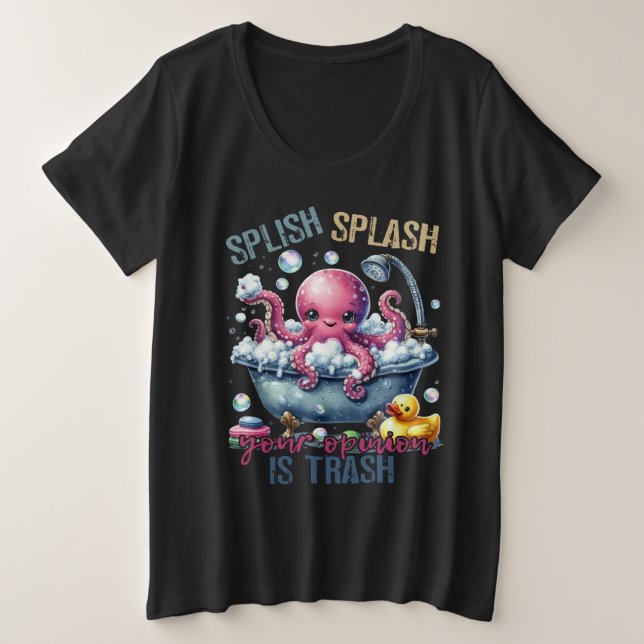 Splash Splash Tu Opinión Es Basura  (Anverso del diseño)