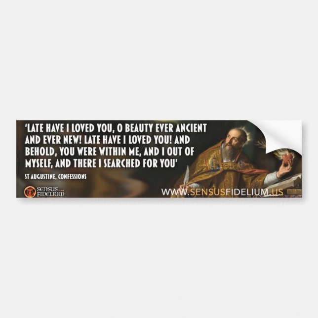 St Augustine "Tarde Como Te Amé, Señor" Pegatina (Frente)