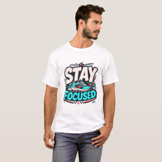 STAY FOCUSED - camiseta deportiva divertida