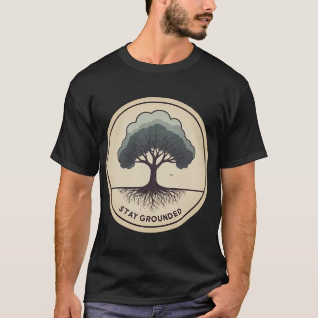 Stay Grounded - Camiseta Inspiradora (Anverso)