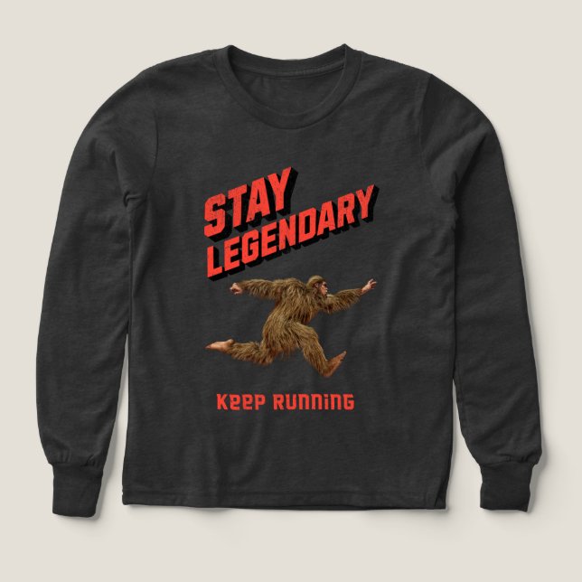 Stay Legendary, Keep Running Funny Bigfoot (Diseño frontal)