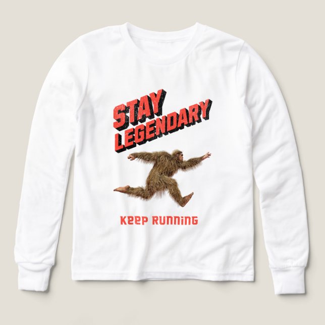 Stay Legendary, Keep Running Funny Bigfoot (Diseño frontal)