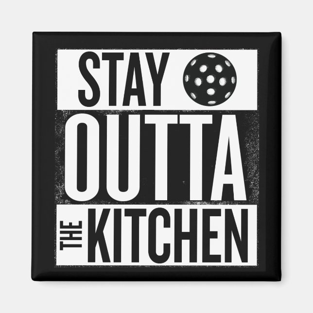 "Stay Outta the Kitchen", imán de bolas de pelota (Frente)