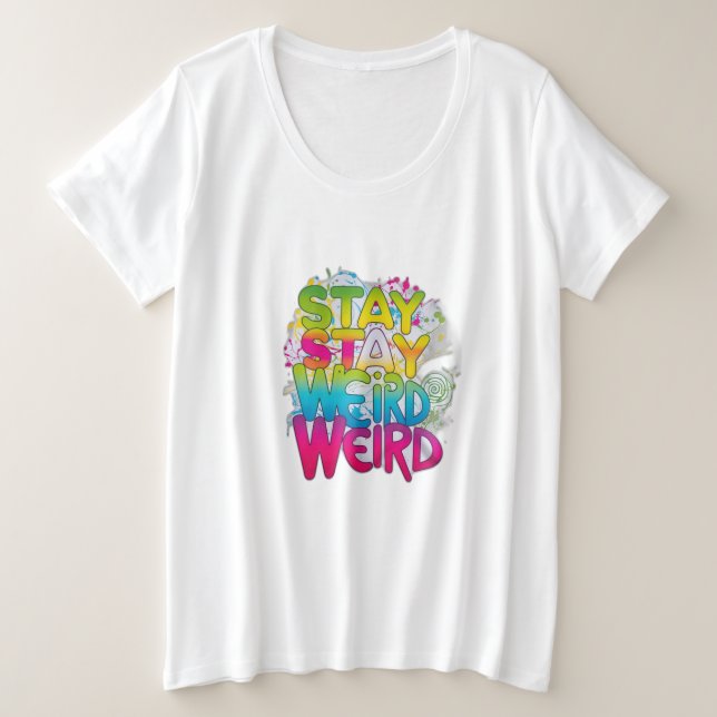 Stay Weird (Anverso del diseño)