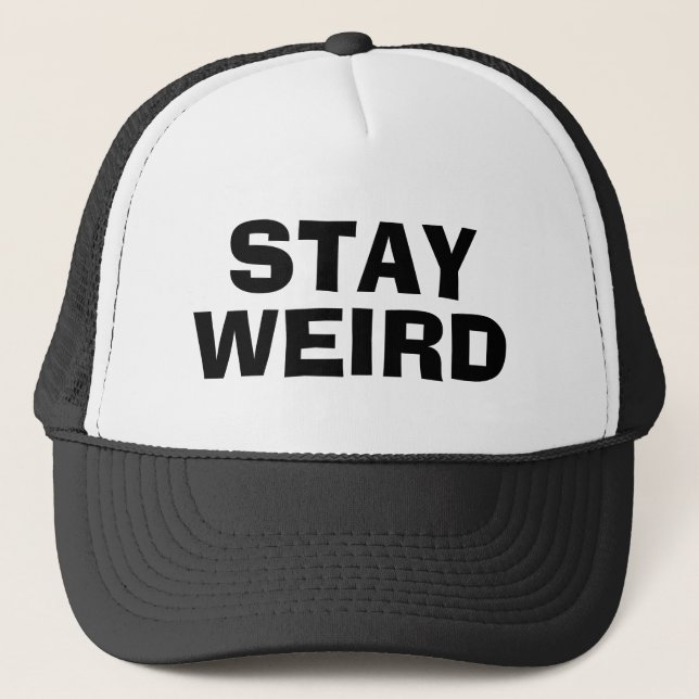 STAY WEIRD obsequio de sombrero de camionero graci (Anverso)