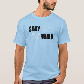Stay Wild Adventure Nature cita la camiseta