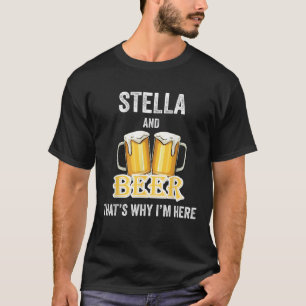 Stella and Beer por eso estoy aquí con la camiseta