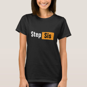 Step Sis Pun Hub Meme Diseño Camiseta