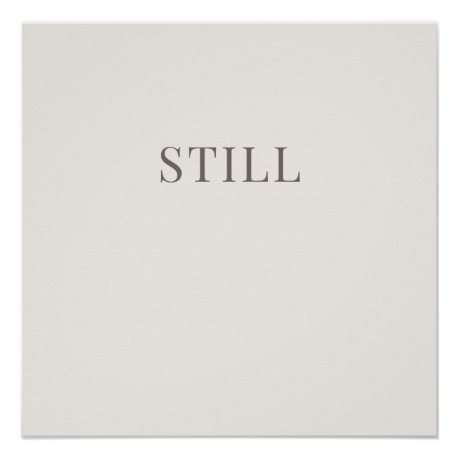 Still – Minimal Typography Calm Poster (Anverso)