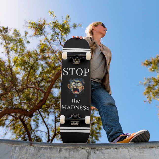 Stop the Madness Skateboard (Exterior 1)