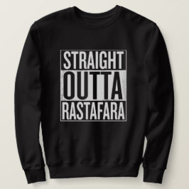 Straight outta Rastafara Rasta reggae suéter