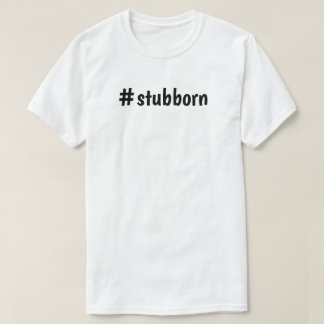 #stubborn de la camiseta